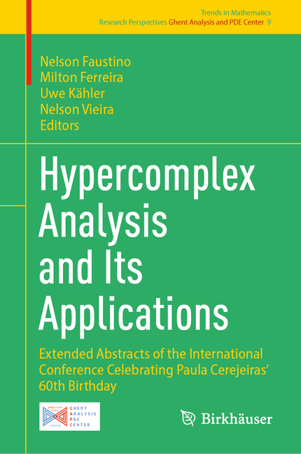Hypercomplex Analysis and Its Applications: Extended Abstracts of the International Conference Celeb