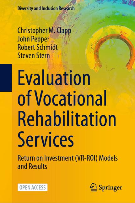 Evaluation of Vocational Rehabilitation Services: Return on Investment (Vr-Roi) Models and Results