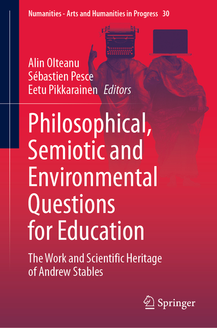 Philosophical, Semiotic and Environmental Questions for Education: The Work and Scientific Heritage 