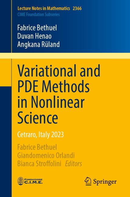 Variational and Pde Methods in Nonlinear Science: Cetraro, Italy 2023
