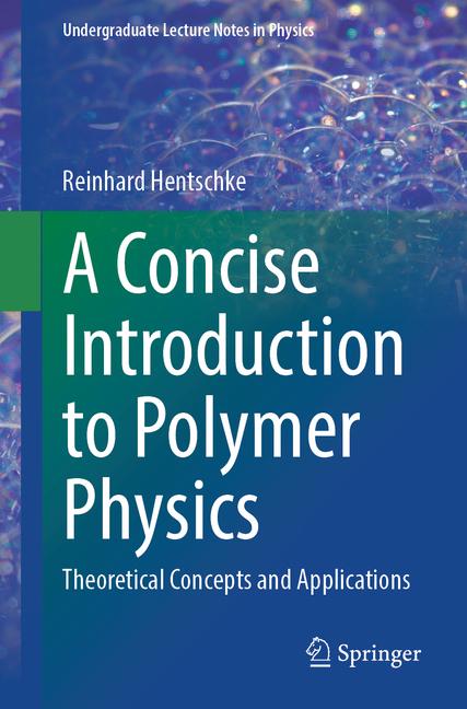 Concise Introduction to Polymer Physics: Theoretical Concepts and Applications