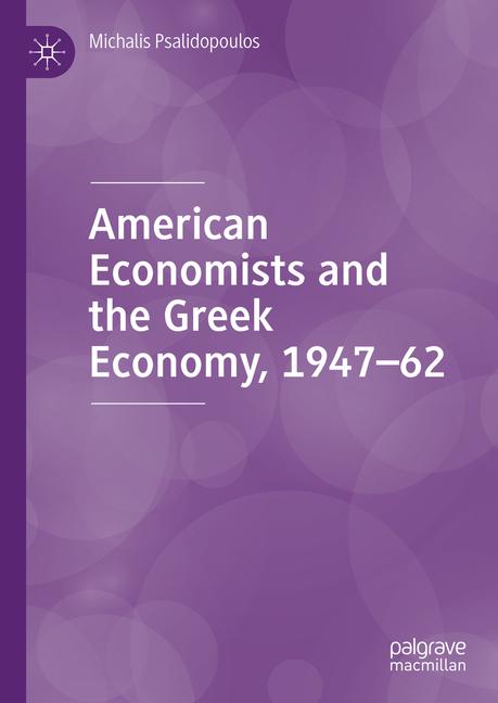 American Economists and the Greek Economy, 1947-62