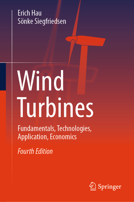 Wind Turbines: Fundamentals, Technologies, Application, Economics (Fourth 2025)