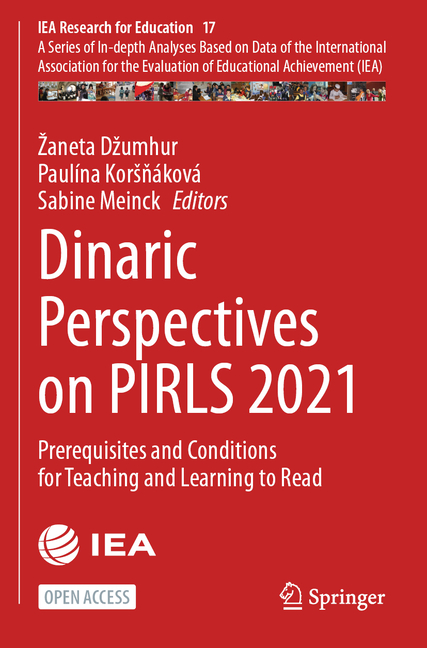 Dinaric Perspectives on Pirls 2021: Prerequisites and Conditions for Teaching and Learning to Read