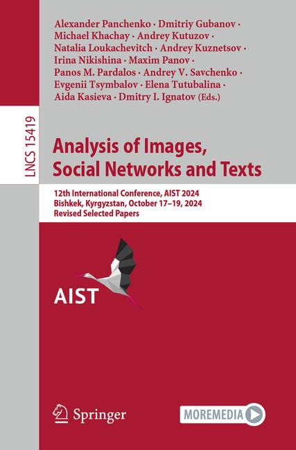 Analysis of Images, Social Networks and Texts: 12th International Conference, Aist 2024, Bishkek, Ky