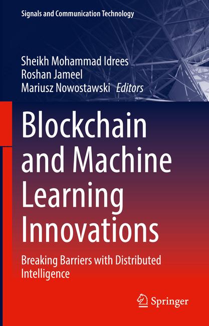 Blockchain and Machine Learning Innovations: Breaking Barriers with Distributed Intelligence