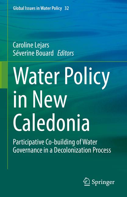 Water Policy in New Caledonia: Participative Co-Building of Water Governance in a Decolonization Pro