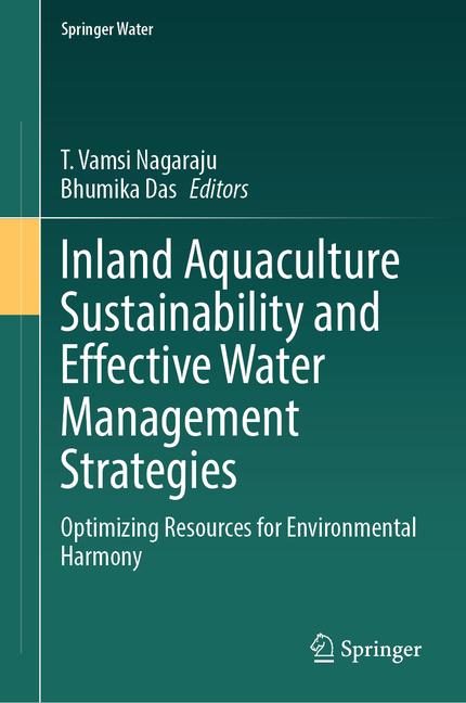 Inland Aquaculture Sustainability and Effective Water Management Strategies: Optimizing Resources fo