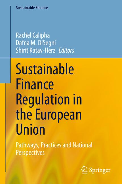 Sustainable Finance Regulation in the European Union: Pathways, Practices and National Perspectives