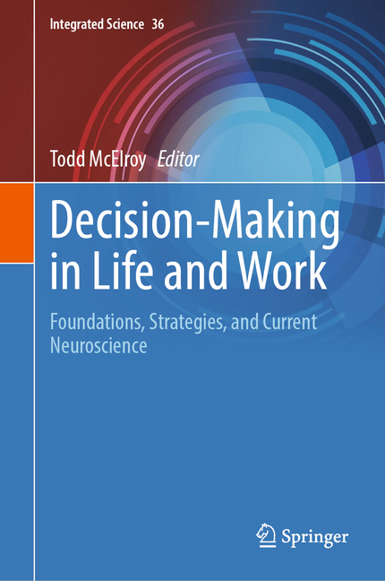 Decision-Making in Life and Work: Foundations, Strategies, and Current Neuroscience