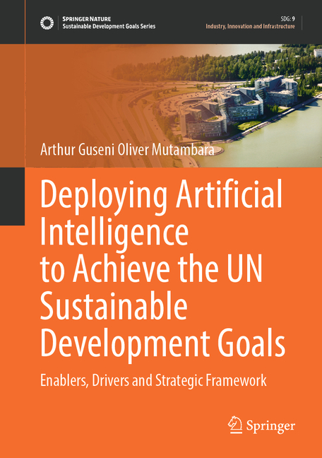 Deploying Artificial Intelligence to Achieve the Un Sustainable Development Goals: Enablers, Drivers