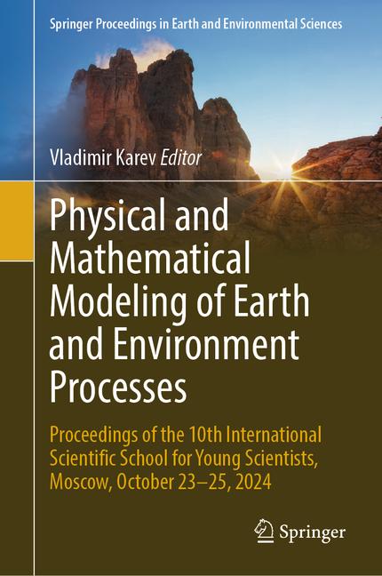 Physical and Mathematical Modeling of Earth and Environment Processes: Proceedings of the 10th Inter