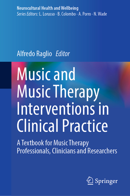 Music and Music Therapy Interventions in Clinical Practice: A Textbook for Music Therapy Professiona