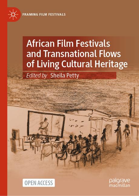 African Film Festivals and Transnational Flows of Living Cultural Heritage