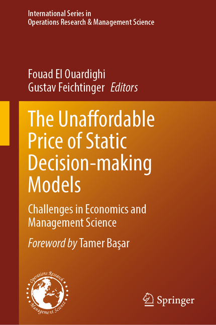 Unaffordable Price of Static Decision-Making Models: Challenges in Economics and Management Science