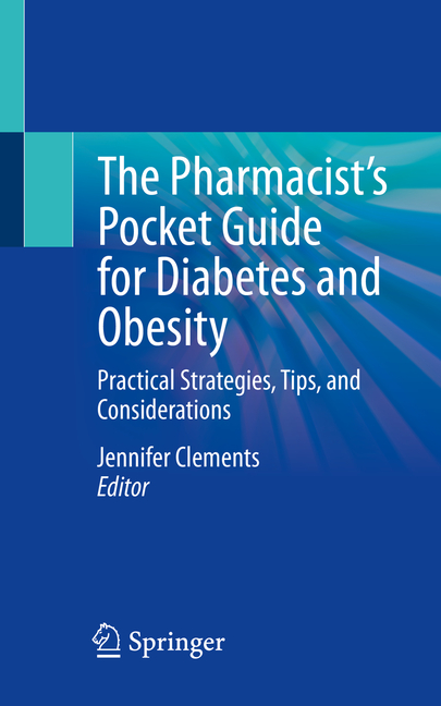 Pharmacist's Pocket Guide for Diabetes and Obesity: Practical Strategies, Tips, and Considerations