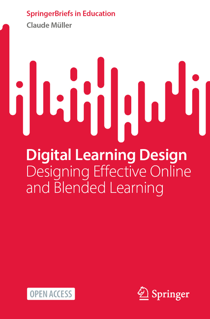 Digital Learning Design: Designing Effective Online and Blended Learning