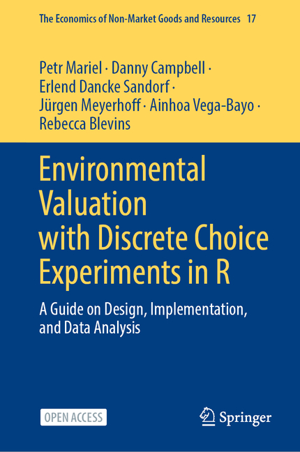 Environmental Valuation with Discrete Choice Experiments in R: A Guide on Design, Implementation, an