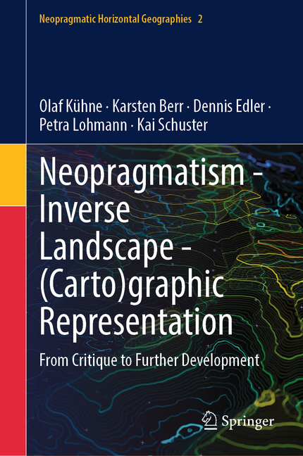 Neopragmatism - Inverse Landscape - (Carto)Graphic Representation: From Critique to Further Developm