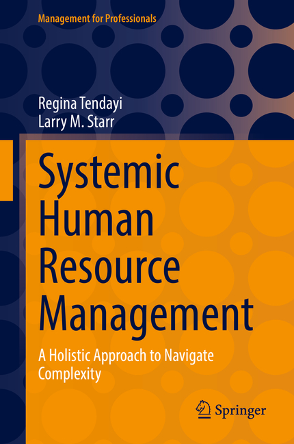 Systemic Human Resource Management: A Holistic Approach to Navigate Complexity
