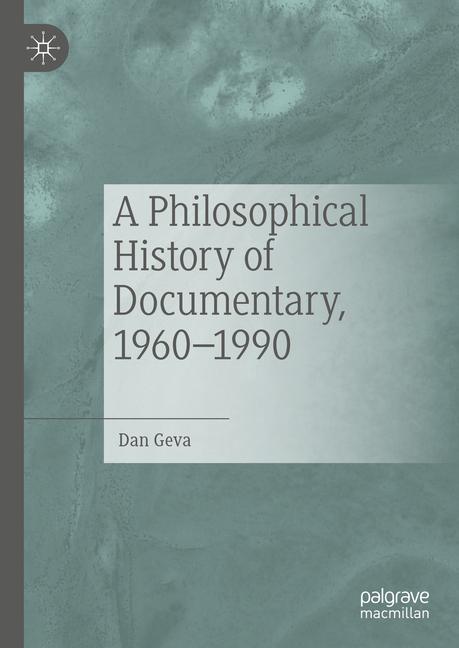 Philosophical History of Documentary, 1960-1990