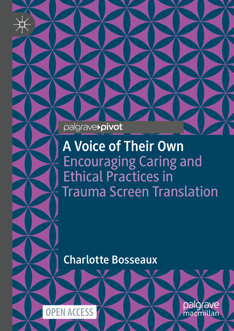 Voice of Their Own: Encouraging Caring and Ethical Practices in Trauma Screen Translation