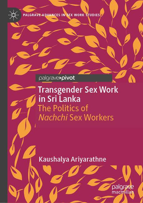 Transgender Sex Work in Sri Lanka: The Politics of Nachchi Sex Workers