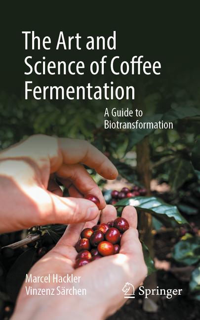 Art and Science of Coffee Fermentation: A Guide to Biotransformation