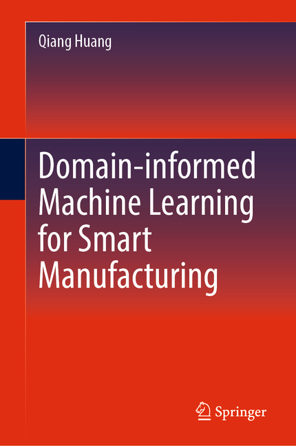 Domain-Informed Machine Learning for Smart Manufacturing