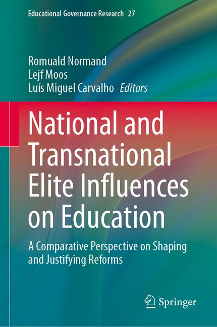 National and Transnational Elite Influences on Education: A Comparative Perspective on Shaping and J