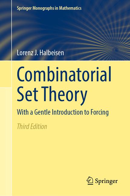 Combinatorial Set Theory: With a Gentle Introduction to Forcing (Third 2025)