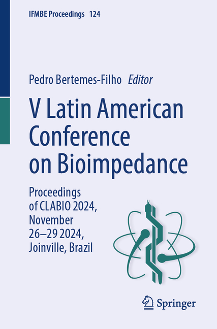V Latin American Conference on Bioimpedance: Proceedings of Clabio 2024, November 26-29, 2024, Joinv