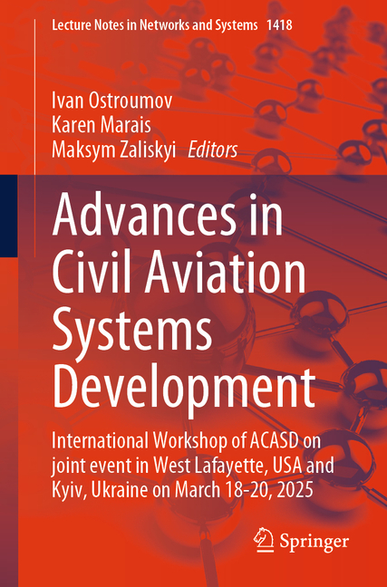 Advances in Civil Aviation Systems Development: International Workshop of Acasd on Joint Event in We