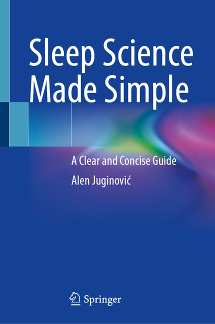 Sleep Science Made Simple: A Clear and Concise Guide