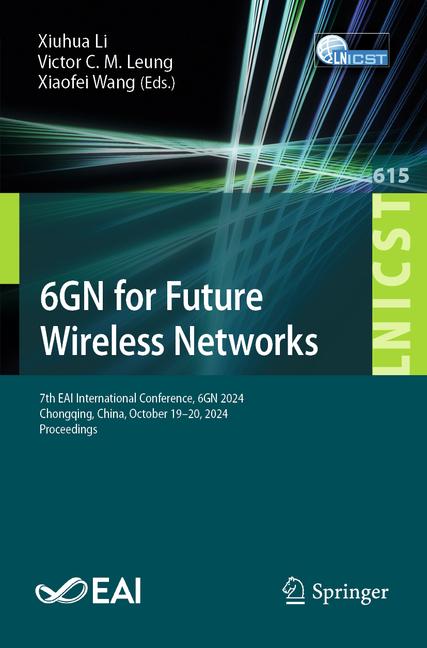 6gn for Future Wireless Networks: 7th Eai International Conference, 6gn 2024, Chongqing, China, Octo