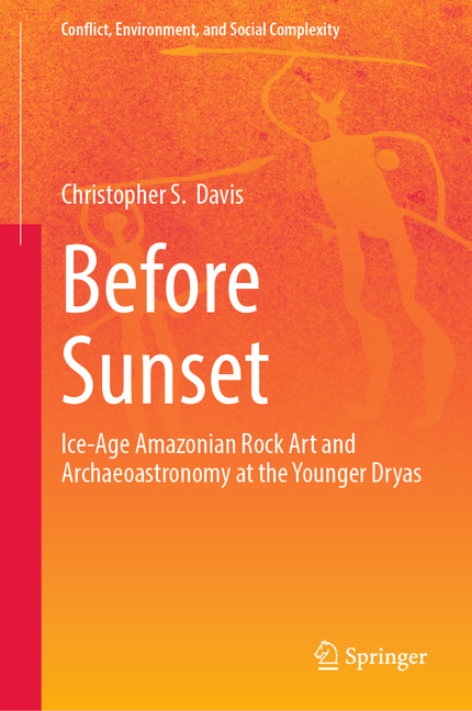 Before Sunset: Ice-Age Amazonian Rock Art and Archaeoastronomy at the Younger Dryas