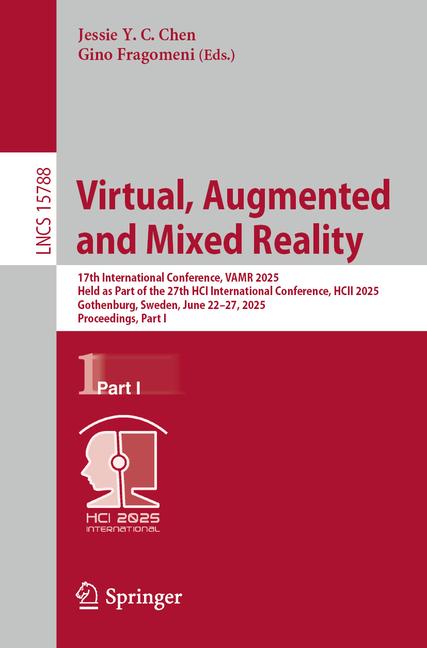 Virtual, Augmented and Mixed Reality: 17th International Conference, Vamr 2025, Held as Part of the 