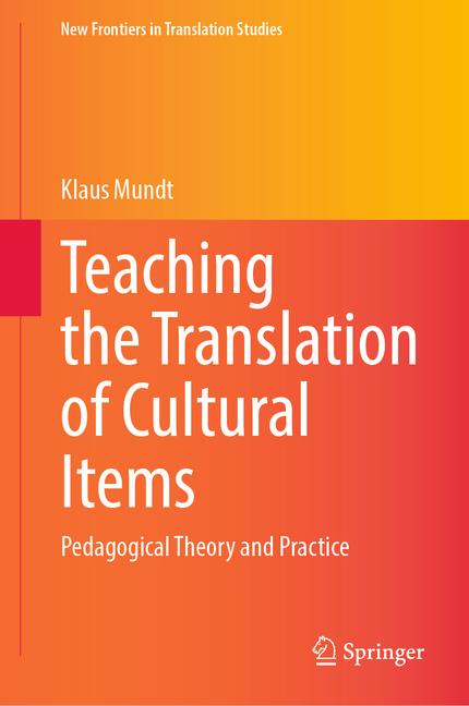 Teaching the Translation of Cultural Items: Pedagogical Theory and Practice