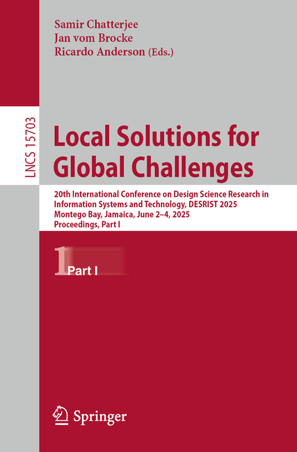 Local Solutions for Global Challenges: 20th International Conference on Design Science Research in I