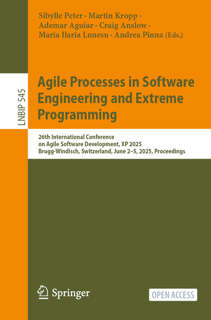 Agile Processes in Software Engineering and Extreme Programming: 26th International Conference on Ag