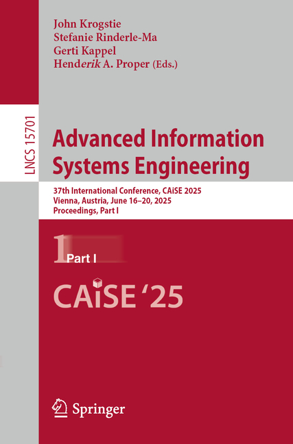 Advanced Information Systems Engineering: 37th International Conference, Caise 2025, Vienna, Austria
