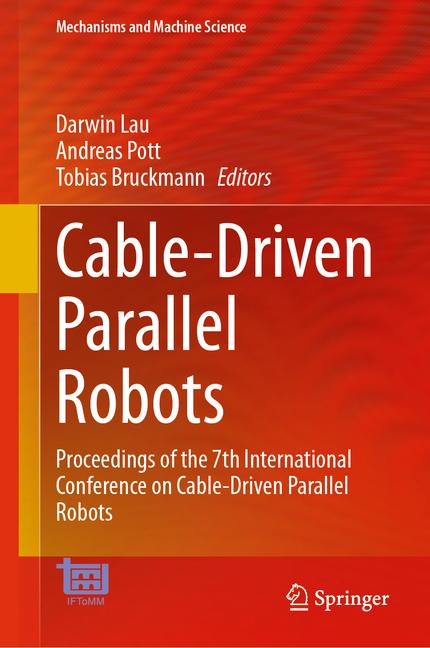 Cable-Driven Parallel Robots: Proceedings of the 7th International Conference on Cable-Driven Parall