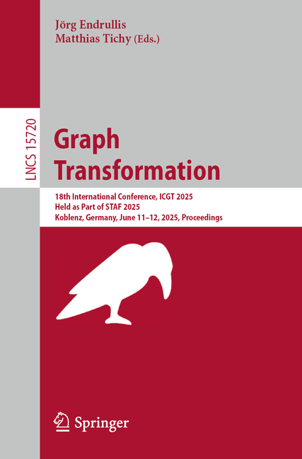 Graph Transformation: 18th International Conference, Icgt 2025, Held as Part of Staf 2025, Koblenz, 