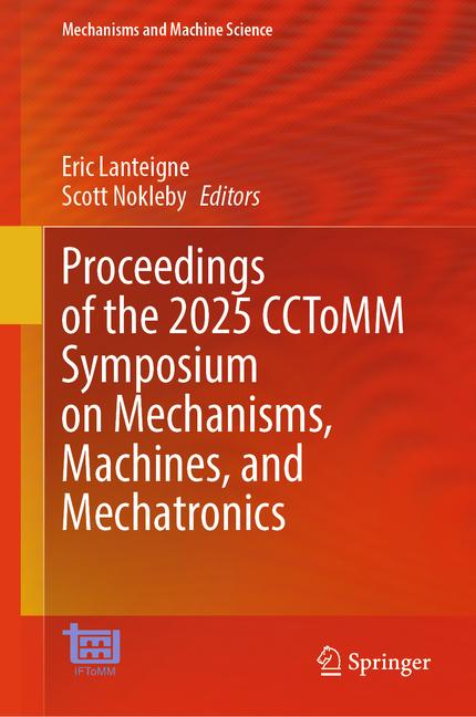 Proceedings of the 2025 Cctomm Symposium on Mechanisms, Machines, and Mechatronics