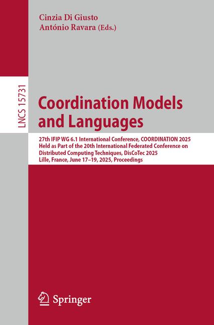 Coordination Models and Languages: 27th Ifip Wg 6.1 International Conference, Coordination 2025, Hel