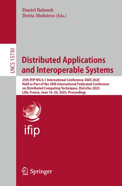 Distributed Applications and Interoperable Systems: 25th Ifip Wg 6.1 International Conference, Dais 