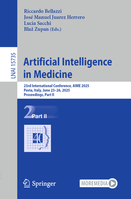 Artificial Intelligence in Medicine: 23rd International Conference, Aime 2025, Pavia, Italy, June 23