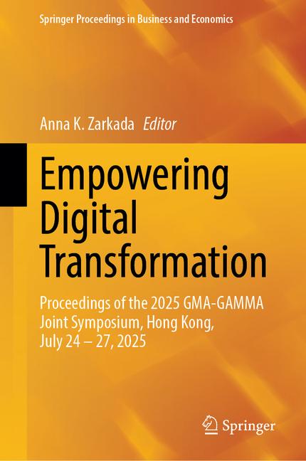Empowering Digital Transformation: Proceedings of the 2025 Gma-Gamma Joint Symposium, Hong Kong, Jul