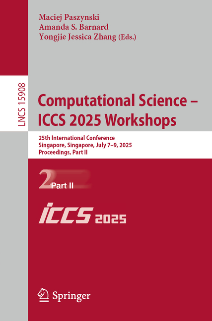 Computational Science - Iccs 2025 Workshops: 25th International Conference, Singapore, Singapore, Ju