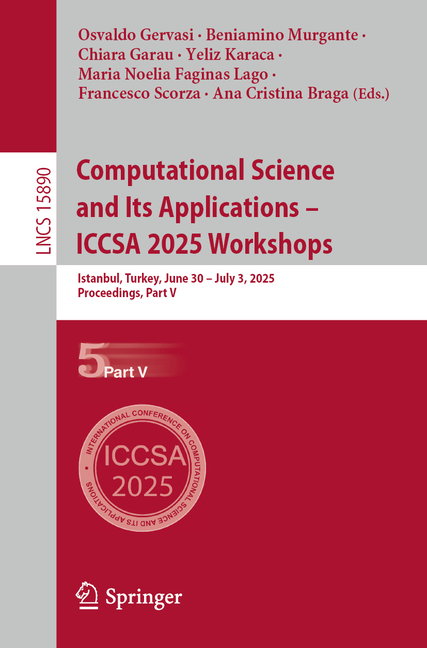 Computational Science and Its Applications - Iccsa 2025 Workshops: Istanbul, Turkey, June 30 - July 